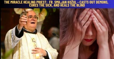 THE MIRACLE HEALING PRIEST: FR. SMILJAN KOŽUL – CASTS OUT DEMONS, CURES THE SICK, AND HEALS THE BLIND