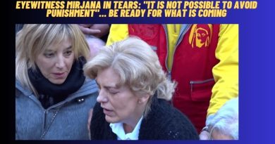 EYEWITNESS MIRJANA IN TEARS: “IT IS NOT POSSIBLE TO AVOID PUNISHMENT.” BE READY FOR WHAT’S COMING