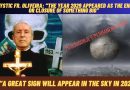 Mystic Fr. Oliveira: “The year 2029 appeared as the end or closure of something big”  (A Great Sign will Appear in the Sky in 2029)