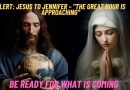 ALERT: Jennifer – The Great Hour is Approaching (My wounds are bleeding profusely)