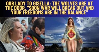 Our Lady to Gisella: The Wolves are at the Door, “Soon war will break out and your Freedoms are in the Balance”