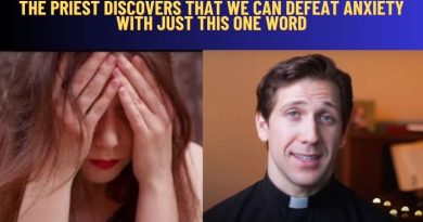 THE PRIEST DISCOVERS THAT WE CAN DEFEAT ANXIETY WITH JUST ONE WORD