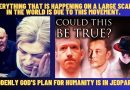EVERYTHING THAT IS HAPPENING ON A LARGE SCALE IN THE WORLD IS DUE TO THIS MOVEMENT – SUDDENLY GOD’S PLAN IS IN JEOPARDY