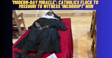 ‘MODERN-DAY MIRACLE’: CATHOLICS FLOCK TO MISSOURI TO WITNESS ‘INCORRUPT’ NUN