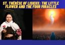 ST. THÉRÈSE OF LISIEUX: THE LITTLE FLOWER AND THE FOUR MIRACLES