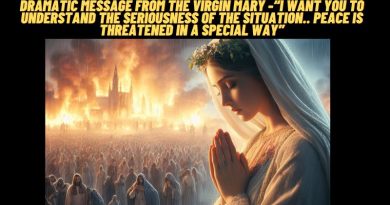 DRAMATIC MESSAGE FROM THE VIRGIN MARY -“Today I invite you to pray for peace. At this time, peace is threatened in a special way”