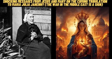 POWERFUL MESSAGES FROM JESUS AND MARY ON THE COMING TRIBULATION TO MARIA JULIA JAHENNY (THE WAR IN THE MIDDLE EAST IS A SIGN)