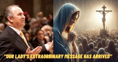 “OUR LADY’S EXTRAORDINARY MESSAGE HAS ARRIVED” …THE SITUATION IN THE WORLD IS SERIOUS (WHEN PHYSICAL CHANGES OCCUR)