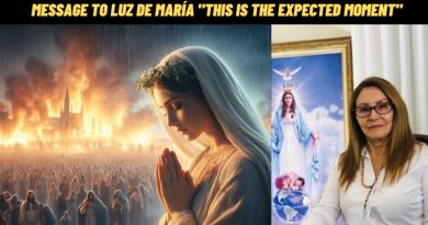 MESSAGE TO LUZ DE MARÍA  “THIS IS THE EXPECTED MOMENT”