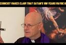 Exorcist Makes Claim that Satan’s 100 Years Maybe Up