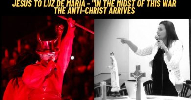 JESUS TO LUZ DE MARIA – “In the Midst of this War the ANTI-CHRIST ARRIVES