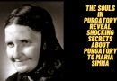 The Souls in Purgatory Reveal Shocking Secrets about Purgatory to María Simma