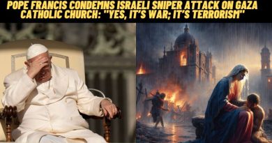 POPE FRANCIS SHARPLY CONDEMNS ISRAELI SNIPER ATTACK ON GAZA CATHOLIC CHURCH