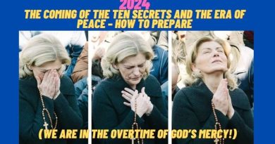 The Coming of the Ten Secrets and the Era of Peace 2024– How to Prepare – (We Are in the Overtime of God’s Mercy!)