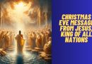 Christmas Eve Message from Jesus, King of All Nations