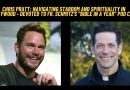 Chris Pratt: Navigating Stardom and Spirituality in Hollywood –  Devoted to Fr. Schmitz’s “Bible in a Year” pod cast
