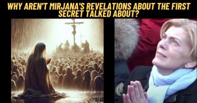 Why aren’t Mirjana’s revelations about the first secret talked about?