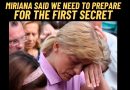 Miriana says we need to prepare for the first secret