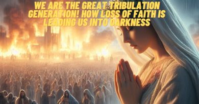 We are the Great Tribulation Generation! How Loss of Faith is Leading Us into Darkness