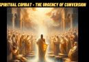 SPIRITUAL COMBAT – THE URGENCY OF CONVERSION