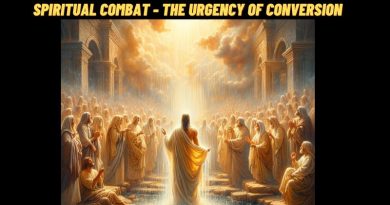 SPIRITUAL COMBAT – THE URGENCY OF CONVERSION