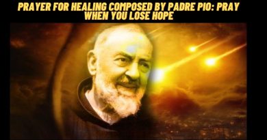 PRAYER FOR HEALING COMPOSED BY PADRE PIO: PRAY WHEN YOU LOSE HOPE