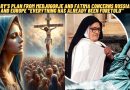 Mary’s plan from Medjugorje and Fatima concerns Russia and Europe “Everything has already been foretold”