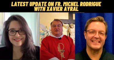 Latest Update on Fr. MICHEL RODRIGUE 2024 Prophecy with Xavier Ayral