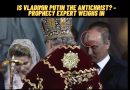Is Putin the Antichrist? – Prophecy Expert Weighs In