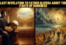 Last Revelation to Father Olivera! about the 3 Days of Darkness