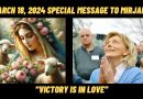 2024 MARCH 18th Message to Mirjana – “Victory is in love”