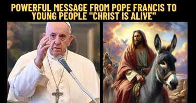 POWERFUL MESSAGE FROM POPE FRANCIS TO YOUNG PEOPLE  “CHRIST IS ALIVE”