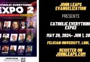 Catholic Everything Expo2 Conference  MAY 29th – June 1 2024!