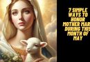 7 Simple Ways to Honor Mother Mary During This Month of May