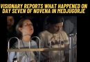 Visionary Reports What Happened on Day Seven of Novena in Medjugorje