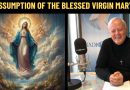 ASSUMPTION OF THE BLESSED VIRGIN MARY (With important comments from Fr. LIVIO)