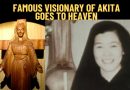 Famous Visionary of Akita Goes to Heaven