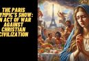 The Paris Olympic Show: An Act of War Against Christian Civilization